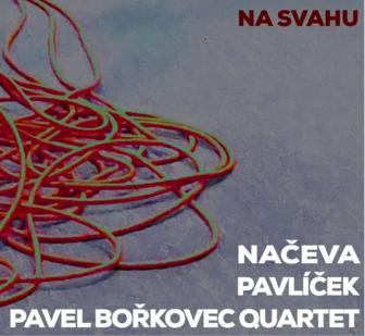Monika Načeva, Načeva & Michal Pavlíček & Pavel Bořkovec Quartet - Na Svahu, CD