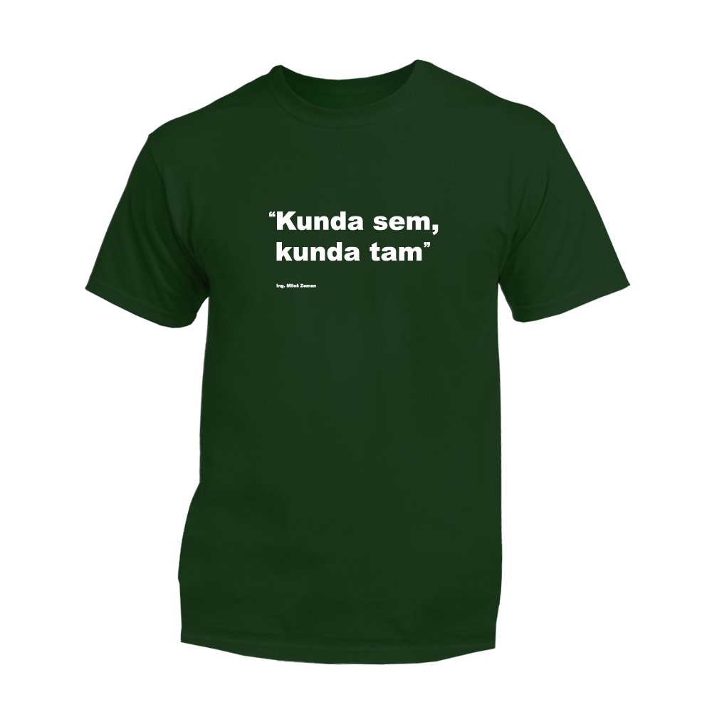 Myšlienky Politikov tričko Kunda sem, kunda tam Zelená M