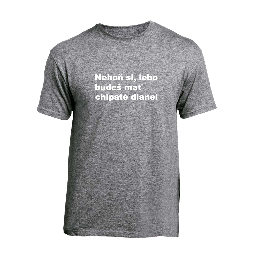 Myšlienky Politikov tričko Nehoň si Šedá XL