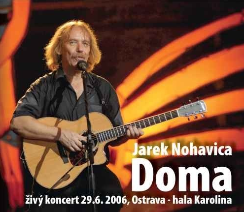 Jaromír Nohavica, Doma (Živý koncert 29.6.2006. Ostrava - Hala Karolina), CD