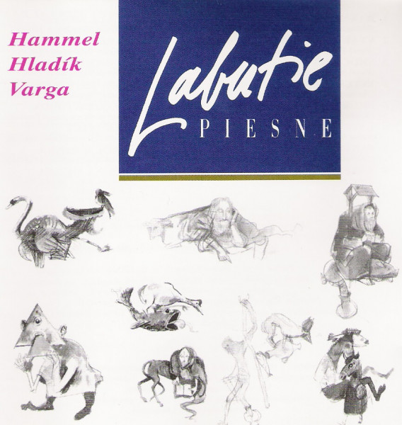Pavol Hammel, Radim Hladík, Marian Varga - Labutie Piesne, CD