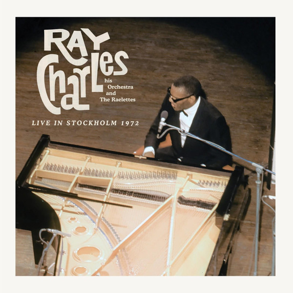 Ray Charles, His Orchestra and The Raelettes - Live in Stockholm 1972 (Repress)