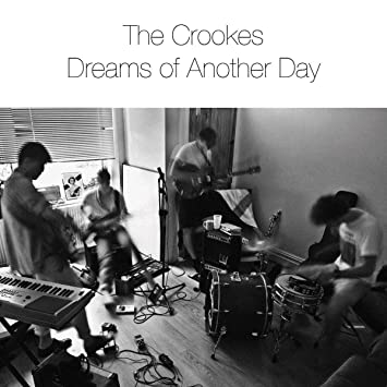 The Crookes, Dreams Of Another Day, CD